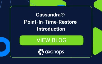 AxonOps Cassandra®  CommitLog Archiving and Point-in-Time-Restore Feature